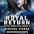 Royal Return (The Royal Replicas Series)