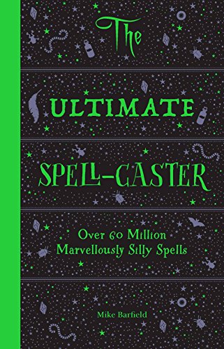 The Ultimate Spell-Caster Over 60 million marvellously silly spells /anglais (Hardcover)