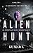 Earth To Centauri - Alien Hunt: An Interstellar War is Coming to Earth