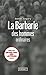 La Barbarie des hommes ordinaires