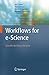Workflows for e-Science: Scientific Workflows for Grids