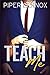 Teach Me