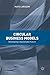 Circular Business Models: Developing a Sustainable Future
