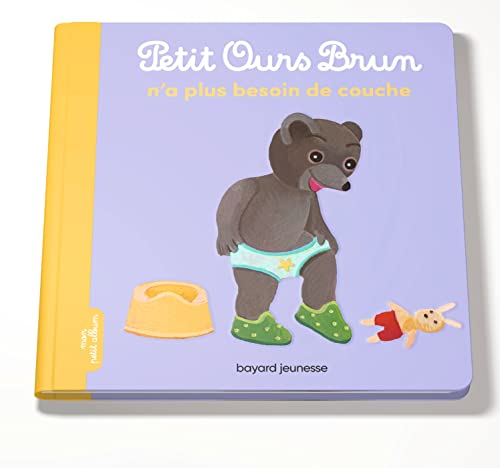 Petit Ours Brun n'a plus besoin de couche - Dès 2 ans (Paperback)
