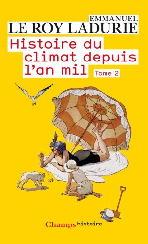 Histoire du climat depuis l'an mil : Tome 2 (Mass Market Paperback)