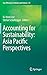 Accounting for Sustainability: Asia Pacific Perspectives (Eco-Efficiency in Industry and Science, 33)