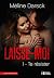 Laisse-moi... te résister Tome 1 by Méline Darsck Laisse-moi... te résister Tome 1 by Méline Darsck