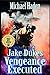 Jake Dukes Vengeance Executed (The County Western Cowboy Series)