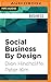 Social Business By Design