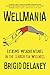 Wellmania: Extreme Misadventures in the Search for Wellness