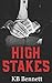 High Stakes