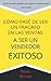 Como Pase de Ser un fracaso en las Ventas a Ser un Vendedor Exitoso (Spanish Edition)