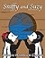 Sniffy and Suzy: A story co...