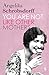 You Are Not Like Other Mothers