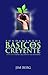 Fundamentos Basicos Para El Creyente: Principios Para El Crecimiento Del Cristiano (Spanish Edition)