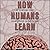 How Humans Learn: The Science and Stories behind Effective College Teaching