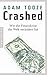 Crashed: Wie die Finanzkrise die Welt verändert hat