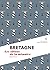 Bretagne : Les sillons de la mémoire