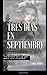 Tres días en Septiembre (Spanish Edition)