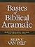 Basics of Biblical Aramaic: Complete Grammar, Lexicon, and Annotated Text