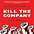 Kill The Company: End the Status Quo, Start an Innovation Revolution