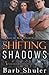 Shifting Shadows