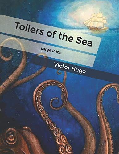 Toilers of the Sea: Large Print