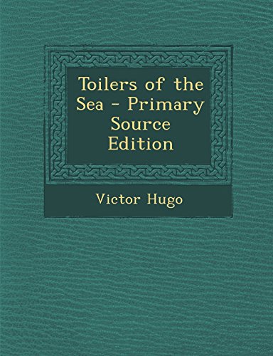 Toilers of the Sea - Primary Source Edition