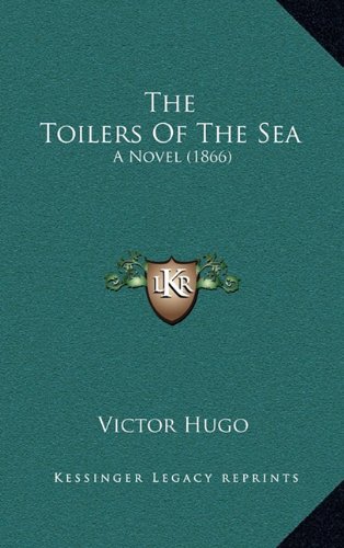 The Toilers Of The Sea: A Novel