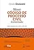 Novo Código de Processo Civil Comentado: Análise comparativa entre o NCPC e o CPC/1973