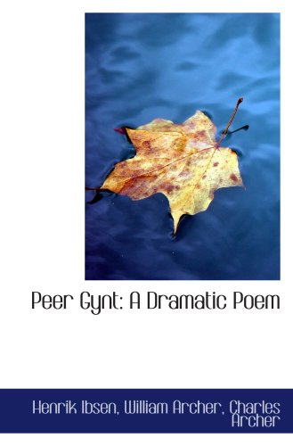 Peer Gynt: A Dramatic Poem