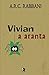 Vivian: a aranta (Portuguese Edition)