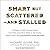 Smart But Scattered--And Stalled Lib/E: 10 Steps to Help Young Adults Use Their Executive Skills to Set Goals, Make a Plan, and Successfully Leave the Nest