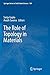 The Role of Topology in Materials (Springer Series in Solid-State Sciences, 189)