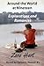 Around the World at Nineteen: Explorations and Romances (Moved by Curiosity)
