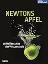 Newtons Apfel: 50 Meilensteine der Wissenschaft Newtons Apfel: 50 Meilensteine der Wissenschaft