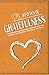 30 Day Journal: 30 Days Of Gratefulness - A Gratitude 30-Day Journal Challenge - Happier Healthier And More Fulfilled In Less Than 10 Minutes A Day - Vol 3 (Gratitude 30-Day Challenge Series)
