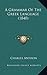A Grammar Of The Greek Language (1840)