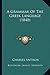 A Grammar Of The Greek Language (1840)