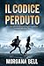 Il codice perduto (Serie Hacker Domino) (Italian Edition)