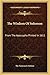 The Wisdom Of Solomon: From The Apocrypha Printed In 1611