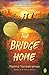 The Bridge Home