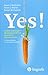 Yes!: Andere überzeugen - 60 wissenschaftlich gesicherte Geheimrezepte