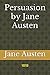 Persuasion by Jane Austen: by Jane Austen