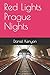 Red Lights Prague Nights by Daniel Kenyon
