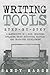 Writing Tools: Step-by-Step | 4 Manuscripts in 1 Book | Essential Writing Prompts, Writing Skills and Writing Tips & Tricks Any Writer Can Learn