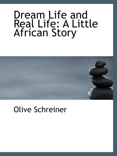 Dream Life and Real Life: A Little African Story