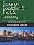 Essays on Capitalism & The U.S. Economy: Commentary on Quarterly and Annual Publications of The Federal Reserve Banks & Others