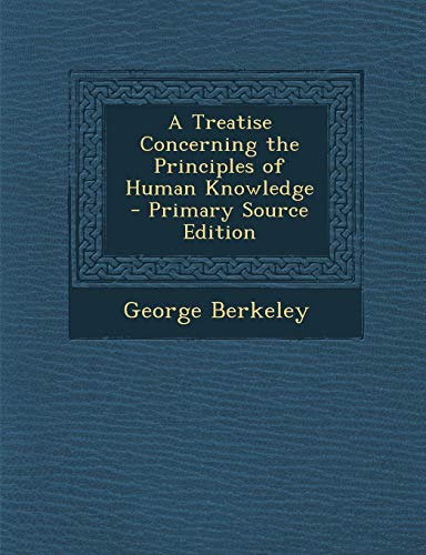 A Treatise Concerning the Principles of Human Knowledge