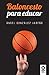 Baloncesto para educar by Ángel González Jareño